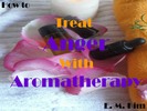 Thumbnail How to Treat Anger with Aromatherapy