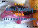 Thumbnail How to Treat Insomnia with Aromatherapy 