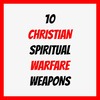 Thumbnail 10 Christian Spiritual Warfare Weapons 
