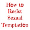 Thumbnail How to Resist Sexual Temptation Thumbnail How to Resist Sexual Temptation