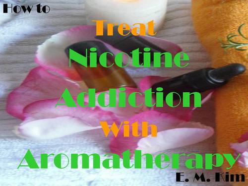 Product picture How to Treat Nicotine Addiction with Aromatherapy 