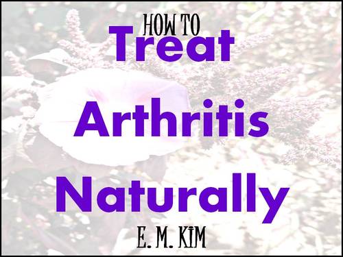 Product picture How to Treat Arthritis Naturally 