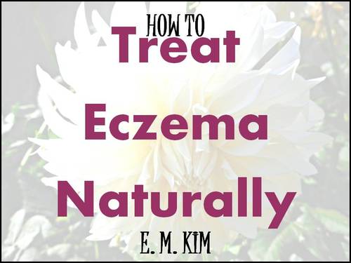 Product picture How to Treat Eczema Naturally