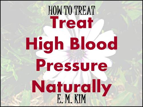 Product picture How to Treat High Blood Pressure Naturally