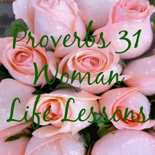 Product picture Proverbs 31 Woman Life Lessons